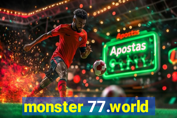 monster 77.world